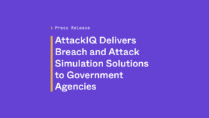 AttackIQ Delivers Breach and Attack simulation solutions to governemnt agencies